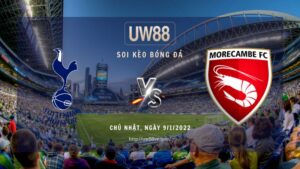 Soi kèo Tottenham vs Morecambe, 21h00 ngày 9/1//2021 | Cup FA