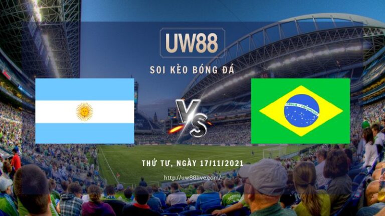 Soi kèo Argentina vs Brazil, 06h30 ngày 17/11/2021 | Vòng loại WC 2022